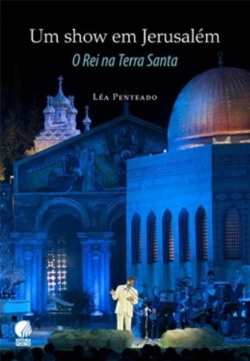 Um Show Em Jerusalem - O Rei Na Terra Santa