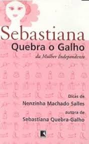 Sebastiana Quebra Galho Da Mulher Independente