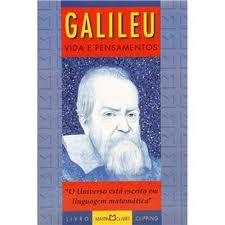 Galileu - Vida E Pensamentos