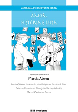 Antologia de Folhetos de Cordel - Amor Historia E Luta