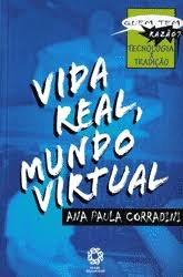 Vida Real, Mundo Virtual