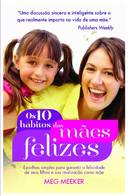 Os 10 Habitos Das Maes Felizes