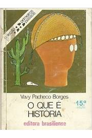 O Que E Historia - Colecao Primeiros Passos