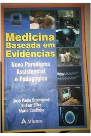 Medicina Baseada Em Evidencias - Novo Paradigma Assistencial E Pedagogico