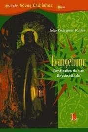 Evangelium - Confissoes De Um Ressuscitado