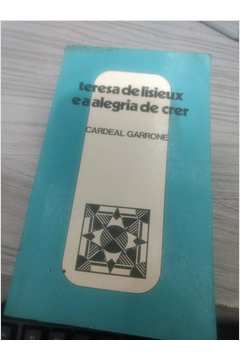 Teresa De Lisieux E A Alegria De Crer