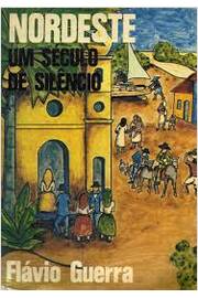 Nordeste Um Seculo De Silencio