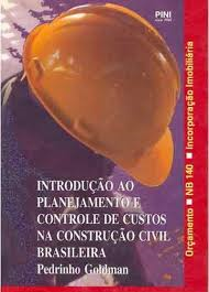 Introducao Ao Planejamento E Controle De Custos Na Construcao Civil Brasileira
