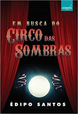 Em Busca Do Circo Das Sombras