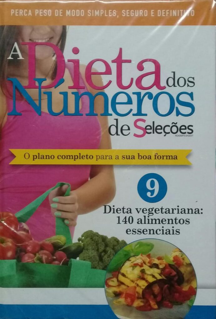 A Dieta Dos Numeros De Selecoes 9 - Dieta Vegetariana - 140 Alimentos Essenciais