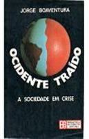 Ocidente Traido - A Sociedade Em Crise