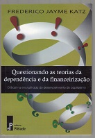 Questionando As Teorias Da Dependencia E Da Financeirizacao - O Brasil Na Encruzilhada Do Desenvolvimento Do Capitalismo