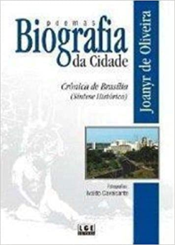 Biografia Da Cidade - Cronicas De Brasilia