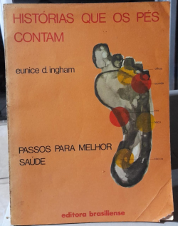 Historias Que Os Pes Contam - Passos Para Melhor Saude