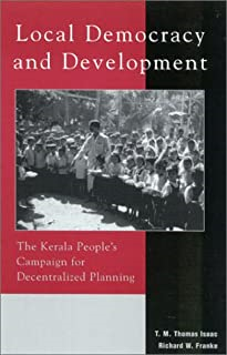 Local Democracy And Development: The Kerala People's Campaign For Decentralized Planning