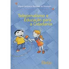 Telejornalismo E Educacao Para A Cidadania