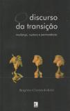 O Discurso De Transicao - Mudança, Ruptura e permanência