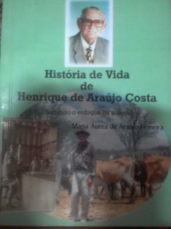 Historia De Vida De Henrique De Araujo Costa - Segundo Enfoque Da Autora