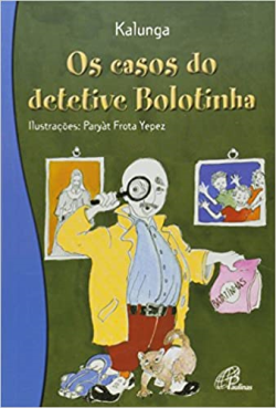 Os Casos Do Detetive Bolotinha