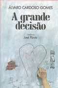 A Grande Decisao
