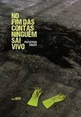 No Fim Das Contas Ninguem Sai Vivo
