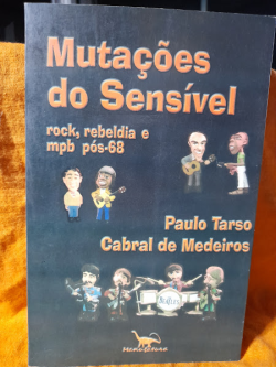 Mutacoes Do Sensivel Rock Rebeldia E Mpb Pos-68