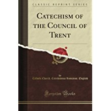 Catechism Of The Council Of Trent