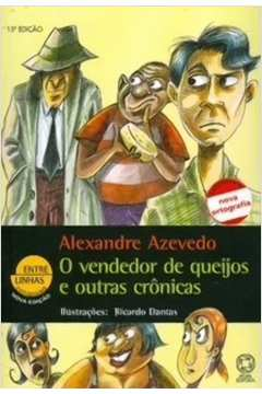 O Vendedor De Queijos E Outras Cronicas