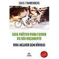 Guia Pratico Para Cuidar Do Seu Orcamento - Viva Melhor Sem Dividas