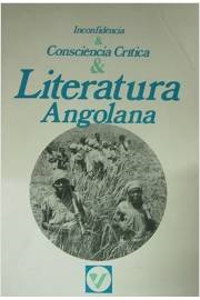 Inconfidencia E Consciencia Critica E Literatura Angolana