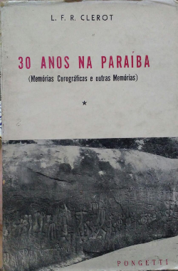 30 Anos Na Paraiba - Memorias Corograficas E Outras Memorias