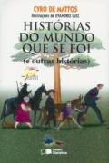 Historias Do Mundo Que Se Foi E Outras Historias