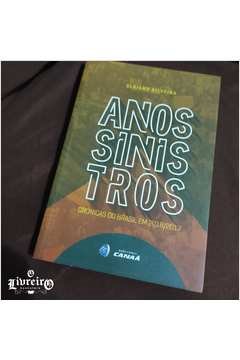 Anos Sinistros - Cronicas Do Brasil Em 2016/2017