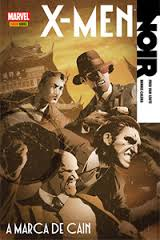 X-men Noir - A Marca De Cain - Capa Dura