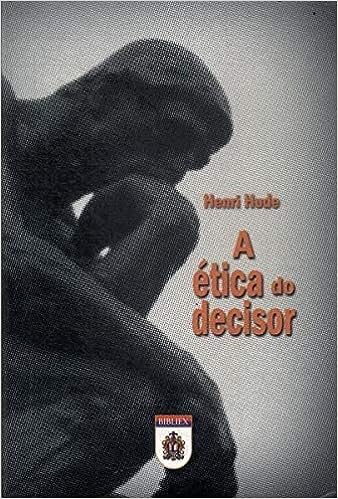A Ética Do Decisor