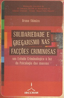 Solidariedade E Gregarismo Nas Faccoes Criminosas
