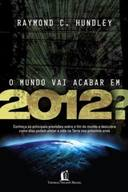 O Mundo Vai Acabar Em 2012