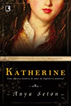 Katherine - Uma Classica Historia De Amor Da Inglaterra Medieval