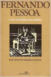 Fernando Pessoa E Os Caminhos Da Solidao
