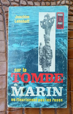 Sur La Tombe Du Marin Ne Fleurissent Pas Les Roses