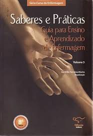 Saberes E Praticas - Guia Para Ensino E Aprendizado De Enfermagem - Vol. 05