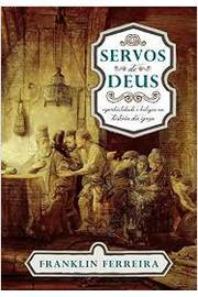 Servos De Deus - Espiritualidade E Teologia Na Historia Da Igreja