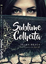 Sublime Colheita - Volume 1