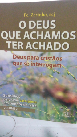 O Deus Que Achamos Ter Achado Vol.2