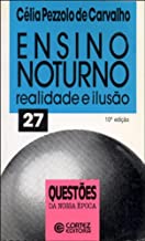 Ensino Noturno / Realidade E Ilusao