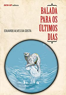 Balada Para Os Ultimos Dias