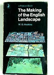 The Making Of The English Landscape