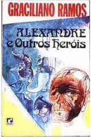 Alexandre E Outros Herois
