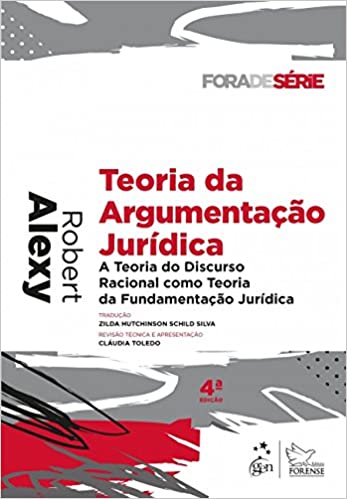 Teoria da Argumentação Jurídica - A Teoria do Discurso Racional Como Teoria da Fundamentação
