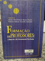 Formacao De Professores - A Busca Do (re) Encantamento Pela Escola